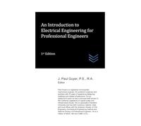 An Introduction to Electrical Engineering for Professional Engineers (Electric Power Generation and Distribution)