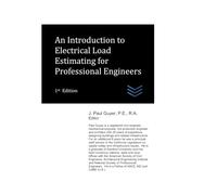 An Introduction to Electrical Load Estimating for Professional Engineers (Electric Power Generation and Distribution)