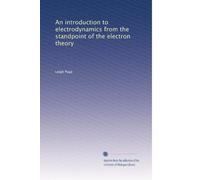 An introduction to electrodynamics from the standpoint of the electron theory: Volume 2