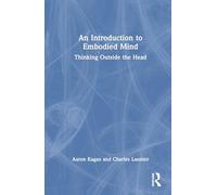 An Introduction to Embodied Mind: Thinking Outside the Head