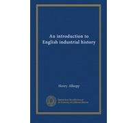 An introduction to English industrial history