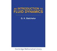 An Introduction to Fluid Dynamics Paperback (Cambridge Mathematical Library)