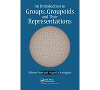 An Introduction to Groups, Groupoids and Their Representations