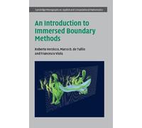An Introduction to Immersed Boundary Methods: 43 (Cambridge Monographs on Applied and Computational Mathematics, Series Number 43)