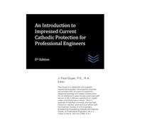 An Introduction to Impressed Current Cathodic Protection for Professional Engineers: 29 (civil engineering)