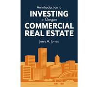 An Introduction to Investing in Oregon Commercial Real Estate