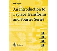 An Introduction to Laplace Transforms and Fourier Series (Springer Undergraduate Mathematics Series)