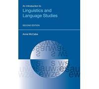 An Introduction to Linguistics and Language Studies 2/e: Second Edition (Equinox Textbooks and Surveys in Linguistics)