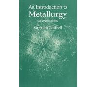 An Introduction to Metallurgy, Second Edition (Matsci)