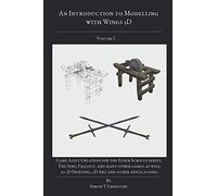 An Introduction to Modelling with Wings 3D Volume I
