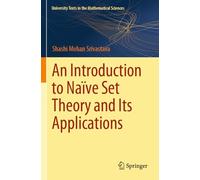 An Introduction to Naïve Set Theory and Its Applications (University Texts in the Mathematical Sciences)