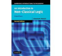 An Introduction to Non-Classical Logic 2nd Edition Paperback (Cambridge Introductions to Philosophy)