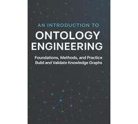 An Introduction to Ontology Engineering: Foundations, Methods, and Practice, Build and validate knowledge graphs