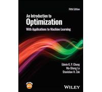 An Introduction to Optimization: With Applications to Machine Learning