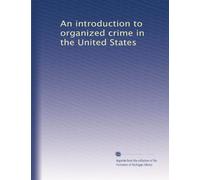 An introduction to organized crime in the United States