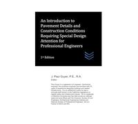 An Introduction to Pavement Details and Construction Conditions Requiring Special Design Attention for Professional Engineers (civil engineering)