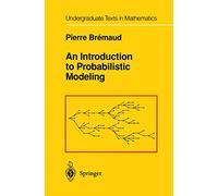 An Introduction to Probabilistic Modeling – Undergraduate Texts in Mathematics – Springer Verlag