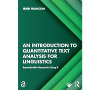 An Introduction to Quantitative Text Analysis for Linguistics: Reproducible Research Using R