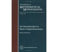 An Introduction to Sato's Hyperfunctions (Translations of Mathematical Monographs)