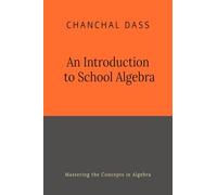 An Introduction to School Algebra