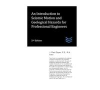 An Introduction to Seismic Motion and Geological Hazards for Professional Engineers (Geotechnical Engineering)