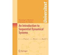 An Introduction to Sequential Dynamical Systems (Universitext)
