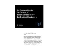 An Introduction to Settlement of Fine Grained Soil for Professional Engineers: 24 (civil engineering)