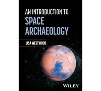 An Introduction to Space Archaeology