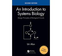 An Introduction to Systems Biology: Design Principles of Biological Circuits (Chapman & Hall/CRC Computational Biology Series)