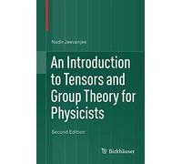An Introduction to Tensors and Group Theory for Physicists