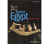 An Introduction to the Archaeology of Ancient Egypt