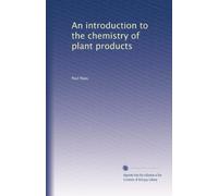 An introduction to the chemistry of plant products