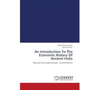 An Introduction To The Economic History Of Ancient India: Mauryan and Gupta periods - Second Edition