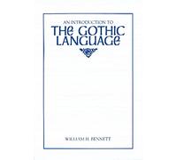 An Introduction to the Gothic Language (Introductions to Older Languages)