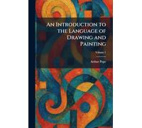 An Introduction to the Language of Drawing and Painting
