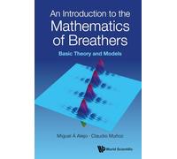 An Introduction To The Mathematics Of Breathers: Basic Theory And Models