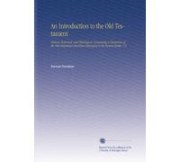 An Introduction to the Old Testament: Critical, Historical, and Theological, Containing a Discussion of the Most Important Questions Belonging to the Several Books. V.2