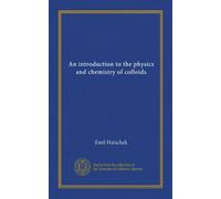 An introduction to the physics and chemistry of colloids