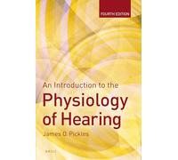 An Introduction to the Physiology of Hearing: Fourth Edition