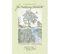 An Introduction to 'The Practicing Herbalist'