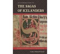 An Introduction to the Sagas of Icelanders (New Perspectives on Medieval Literature: Authors and Traditions)
