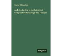 An Introduction to the Science of Comparative Mythology and Folklore