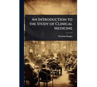 An Introduction to the Study of Clinical Medicine