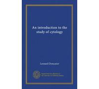 An introduction to the study of cytology