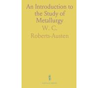 An Introduction to the Study of Metallurgy