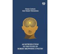 An Introduction To The Study Of Robert Browning's Poetry