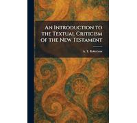 An Introduction to the Textual Criticism of the New Testament