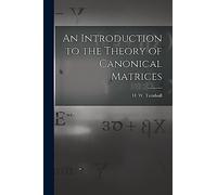 An Introduction to the Theory of Canonical Matrices