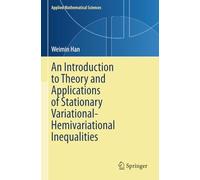 An Introduction to Theory and Applications of Stationary Variational-Hemivariational Inequalities (Applied Mathematical Sciences)