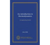An introduction to thermodynamics: for engineering students